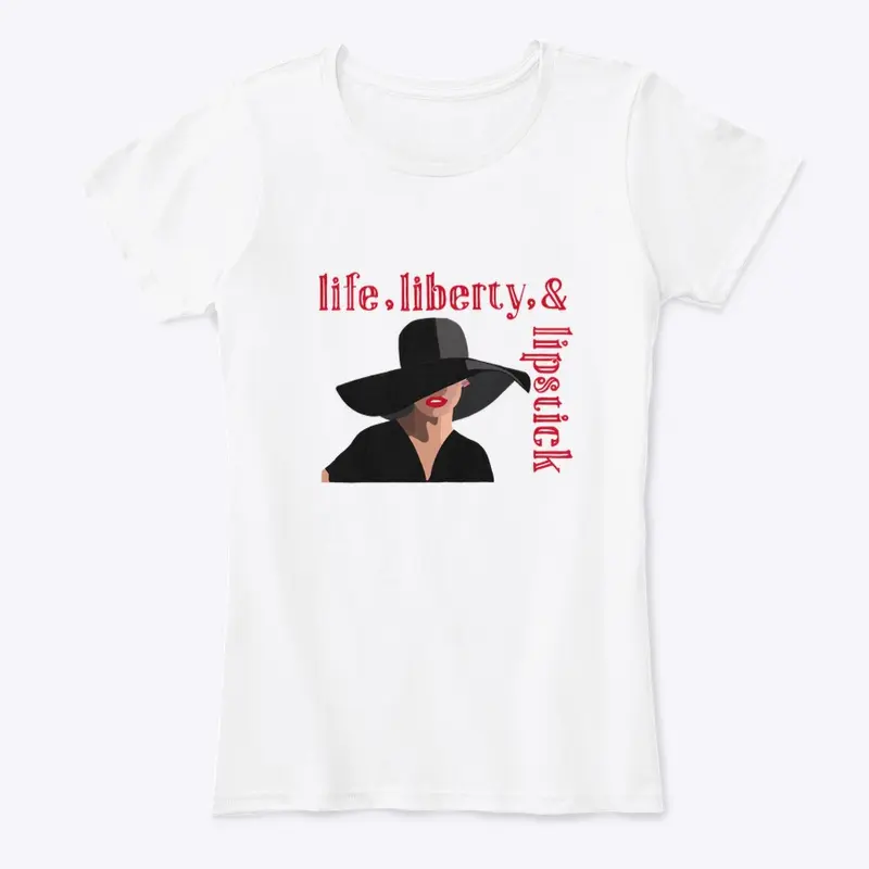 Life, Liberty, and Lipstick