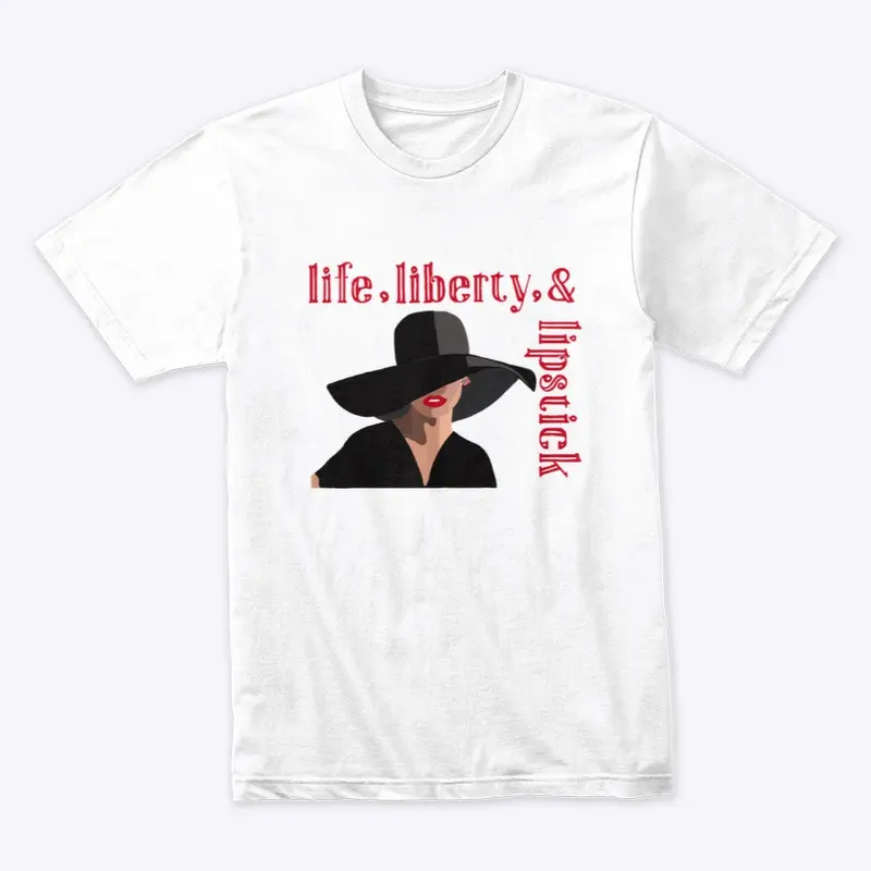 Life, Liberty, and Lipstick